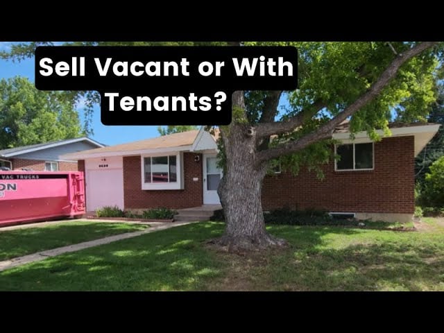 Should You Sell Properties Vacant or Occupied? A Complete Guide