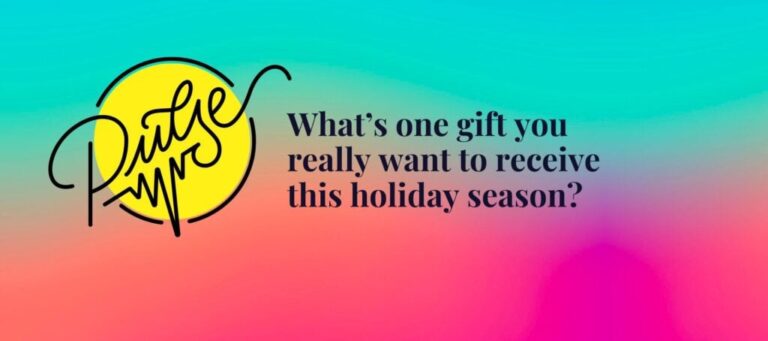 What's One Gift You Really Want To Receive This Holiday Season? Pulse