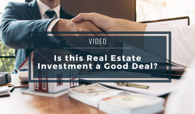 Is this Real Estate Investment a Good Deal? – Video