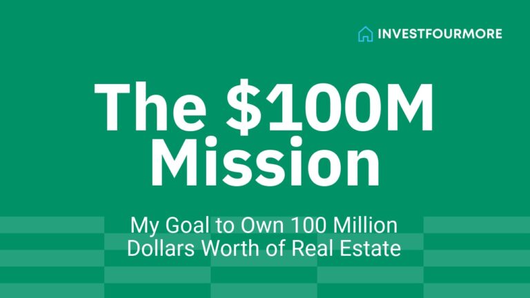 My Goal to Own 100 Million Dollars Worth of Real Estate by 2030