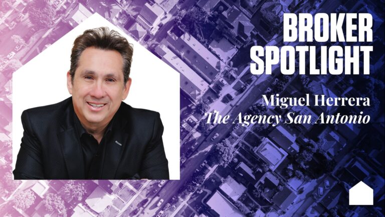 Broker Spotlight: Miguel Herrera, The Agency San Antonio