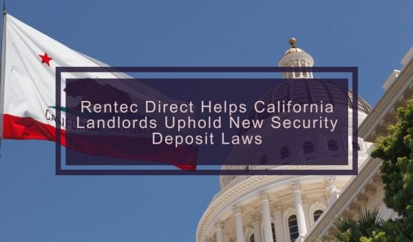 Rentec Direct Helps California Landlords Uphold New Security Deposit Laws